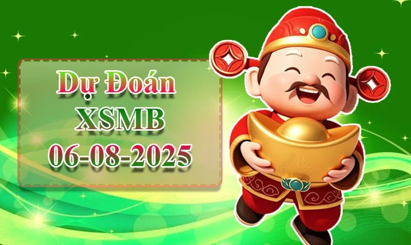 XO88 Dự đoán XSMB ngày 06/08 - Dự đoán XSMB hôm nay
