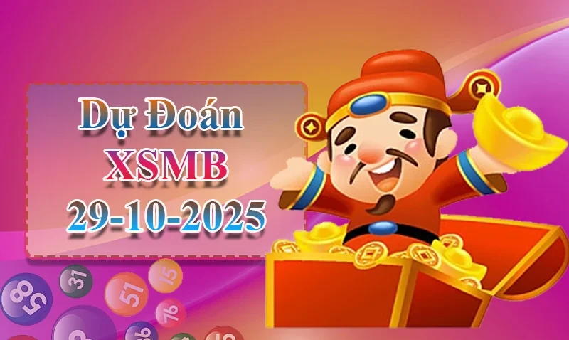 XO88 Dự đoán XSMB ngày 29/10 - Dự đoán XSMB hôm nay