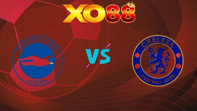 XO88 Nhận định soi kèo Brighton vs Chelsea, 02h00 ngày 22/04/2026