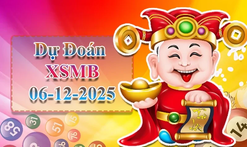 XO88 Dự đoán XSMB ngày 06/12 - Dự đoán XSMB hôm nay