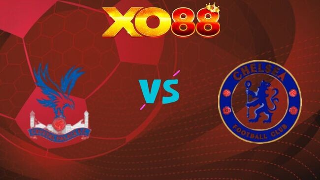 XO88 Nhận định soi kèo Crystal Palace vs Chelsea, 21h00 ngày 25/01/2026