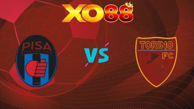 XO88 Nhận định soi kèo Pisa vs Torino, 23h00 ngày 05/04