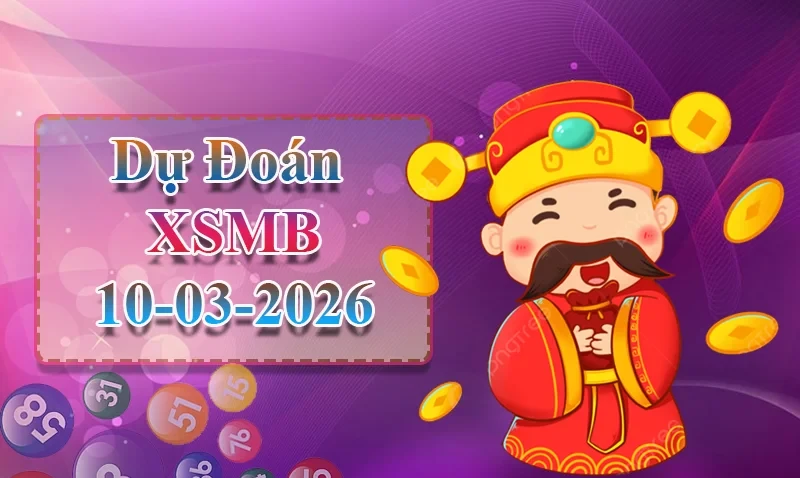 XO88 Dự đoán XSMB ngày 10/03 - Dự đoán XSMB hôm nay