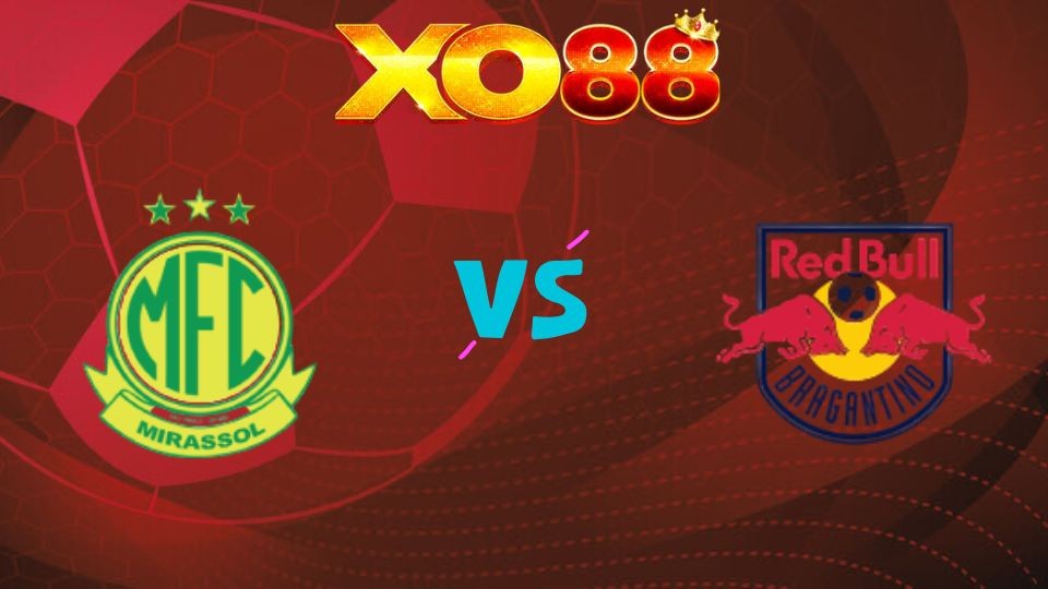 XO88 Nhận định soi kèo Mirassol FC vs Bragantino SP, 06h00 ngày 06/04