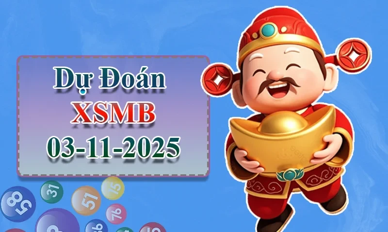 XO88 Dự đoán XSMB ngày 03/11 - Dự đoán XSMB hôm nay