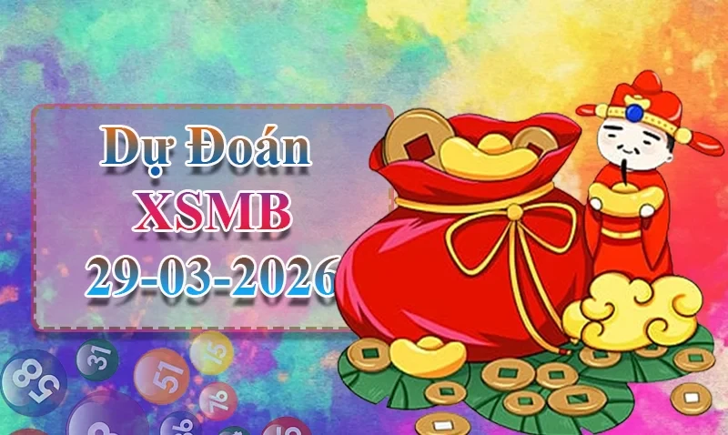 XO88 Dự đoán XSMB ngày 29/03 - Dự đoán XSMB hôm nay