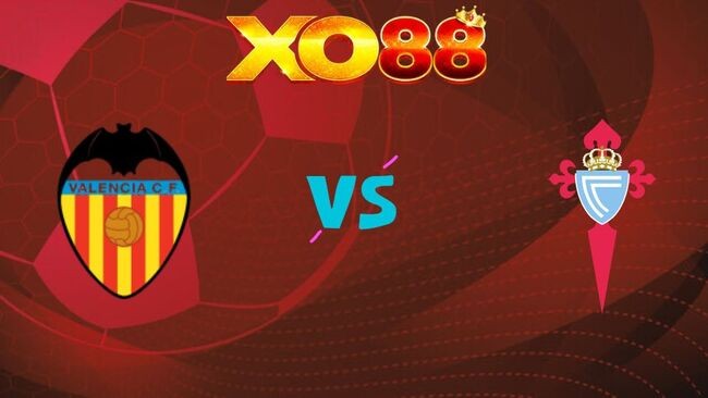 XO88 Nhận định soi kèo Valencia vs Celta Vigo, 21h15 ngày 05/04/2026