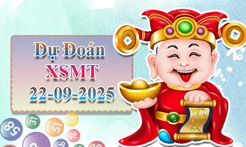 XO88 Dự đoán XSMT ngày 22/09 - Dự đoán XSMT hôm nay