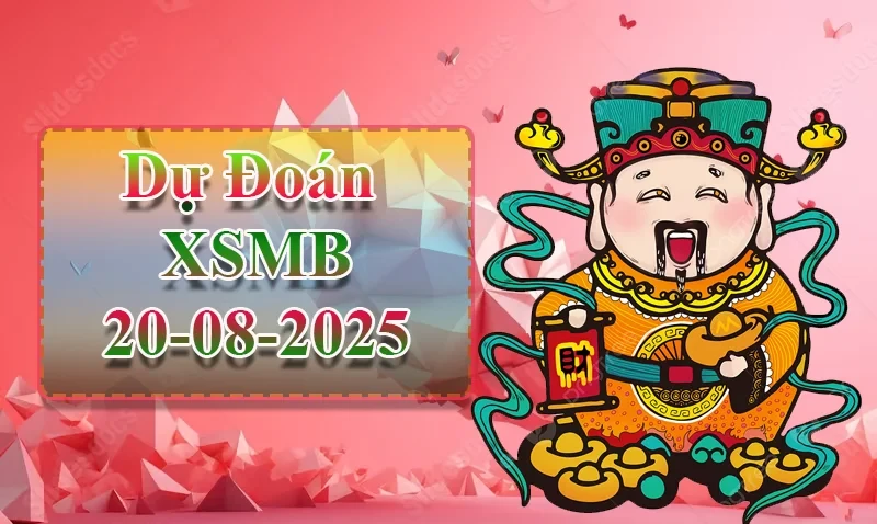 XO88 Dự đoán XSMB ngày 20/08 - Dự đoán XSMB hôm nay