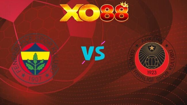 XO88 Nhận định soi kèo Fenerbahce vs Genclerbirligi, 0h00 ngày 10/02/2026