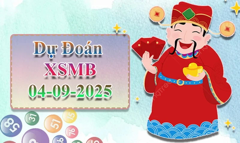XO88 Dự đoán XSMB ngày 04/09 -  Dự đoán XSMB hôm nay