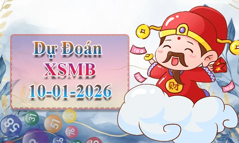 XO88 Dự đoán XSMB ngày 10/01 - Dự đoán XSMB hôm nay