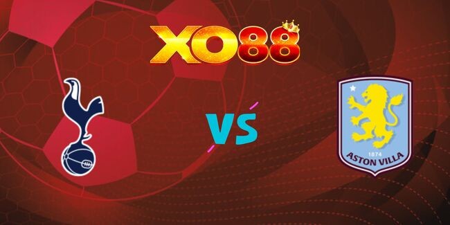 XO88 Nhận định soi kèo Tottenham vs Aston Villa, 21h00 ngày 03/11/2024