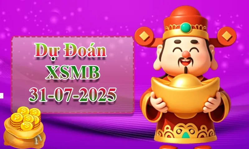 XO88 Dự đoán XSMB ngày 31/07 - Dự đoán XSMB hôm nay