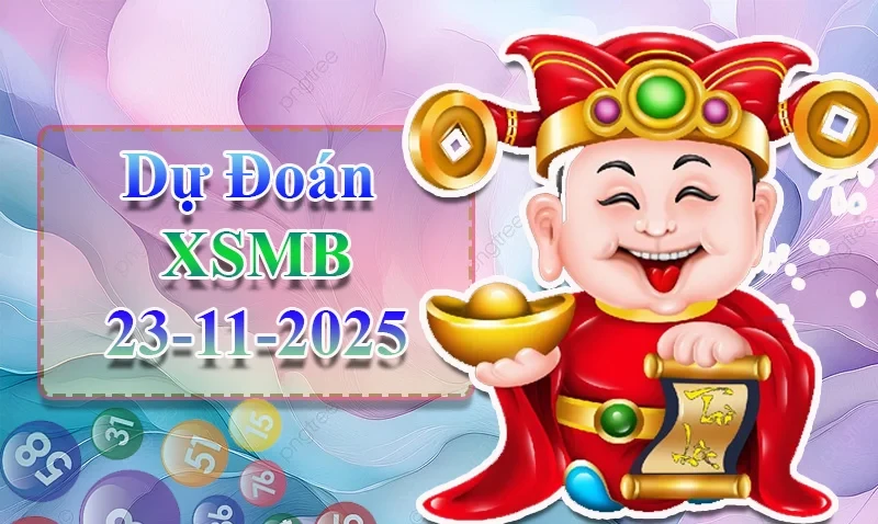 XO88 Dự đoán XSMB ngày 23/11 - Dự đoán XSMB hôm nay