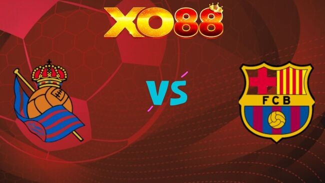 XO88 Nhận định soi kèo Real Sociedad vs Barcelona, 03h00 ngày 19/01/2026