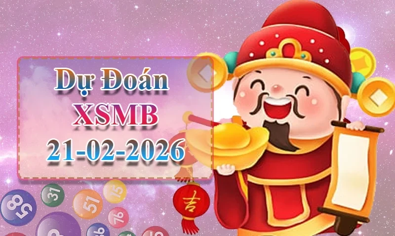XO88 Dự đoán XSMB ngày 21/02 – Dự đoán XSMB hôm nay