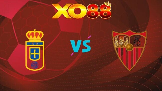 XO88 Nhận định soi kèo Real Oviedo vs Sevilla, 23h30 ngày 05/04/2026