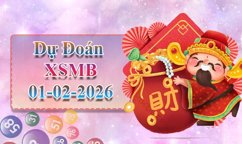 XO88 Dự đoán XSMB ngày 01/02 - Dự đoán XSMB hôm nay