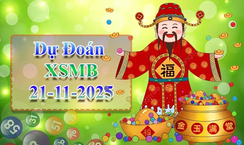 XO88 Dự đoán XSMB ngày 21/11 - Dự đoán XSMB hôm nay