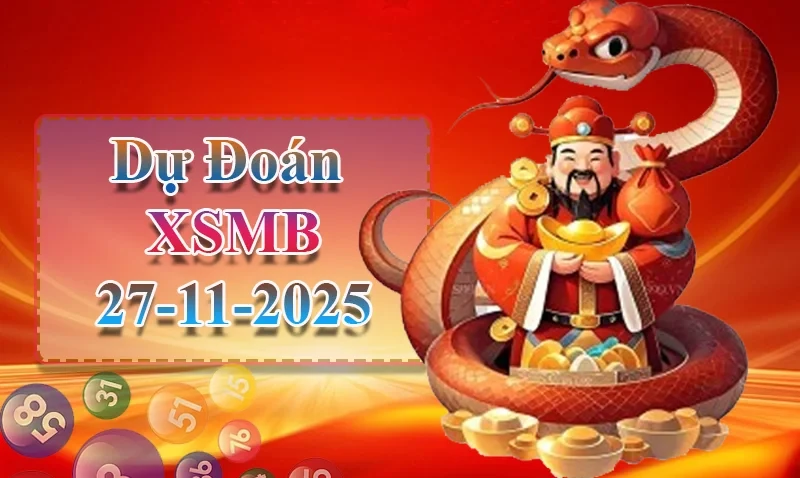 XO88 Dự đoán XSMB ngày 27/11 - Dự đoán XSMB hôm nay