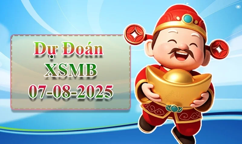XO88 Dự đoán XSMB ngày 08/08 - Dự đoán XSMB hôm nay