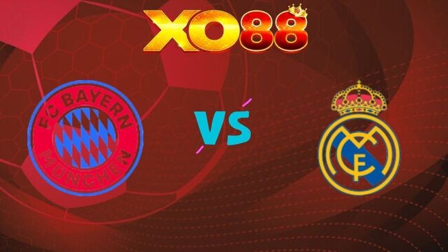 XO88 Nhận định soi kèo Bayern Munich vs Real Madrid, 02h00 ngày 16/04
