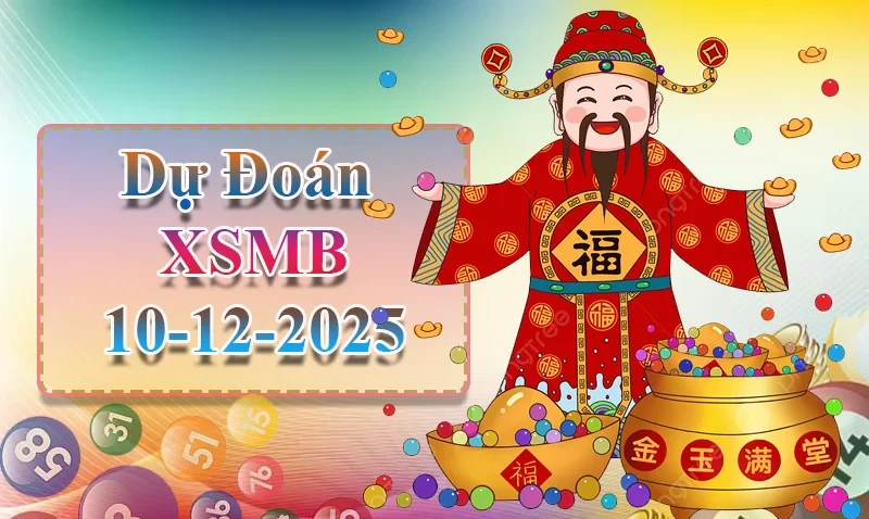 XO88 Dự đoán XSMB ngày 10/12 - Dự đoán XSMB hôm nay