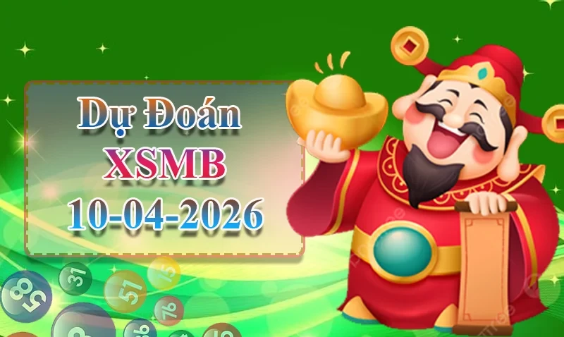 XO88 Dự đoán XSMB ngày 10/04 - Dự đoán XSMB hôm nay