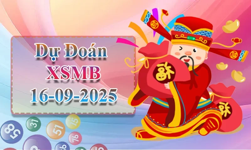 XO88 Dự đoán XSMB ngày 16/09 - Dự đoán XSMB hôm nay