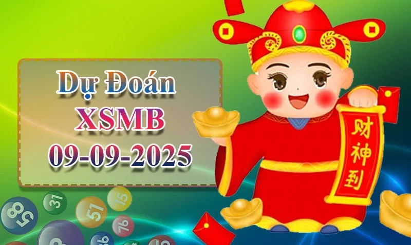 XO88 Dự đoán XSMB ngày 09/09 -  Dự đoán XSMB hôm nay
