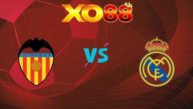 XO88 Nhận định soi kèo Valencia vs Real Madrid, 03h00 ngày 09/02/2026
