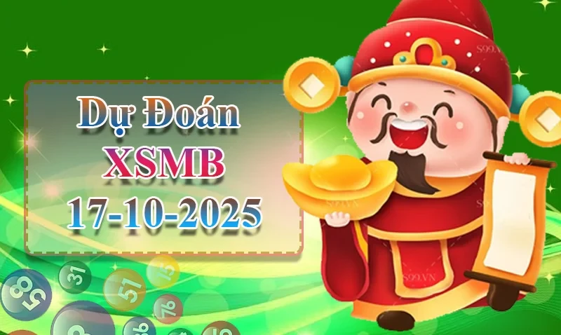 XO88 Dự đoán XSMB ngày 17/10 - Dự đoán XSMB hôm nay