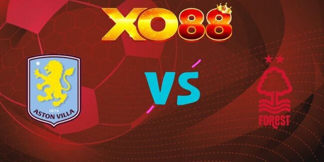 XO88 Nhận định soi kèo Aston Villa vs Nottingham, 19h30 ngày 03/01/2026