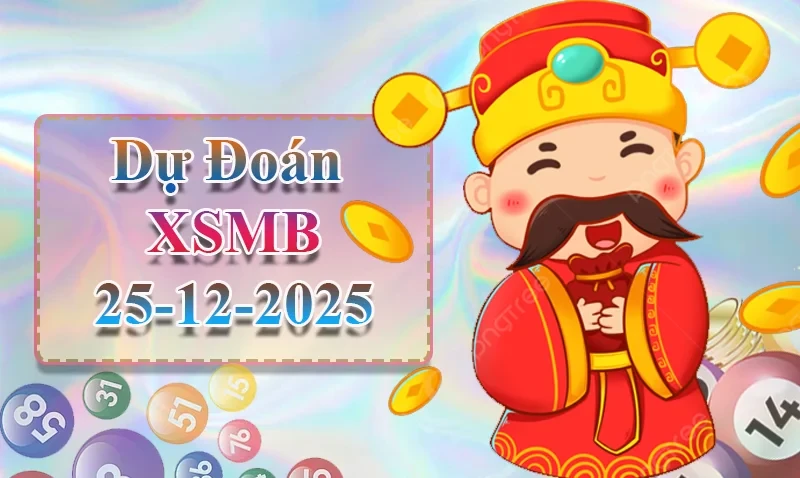 XO88 Dự đoán XSMB ngày 25/12 - Dự đoán XSMB hôm nay