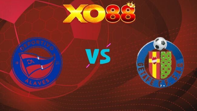 XO88 Nhận định soi kèo Alaves vs Getafe, 20h00 ngày 08/02/2026