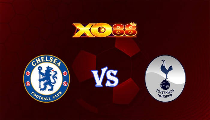 XO88 Nhận định soi kèo Chelsea vs Tottenham 01h30 ngày 03/05/2024 Ngoại Hạng Anh