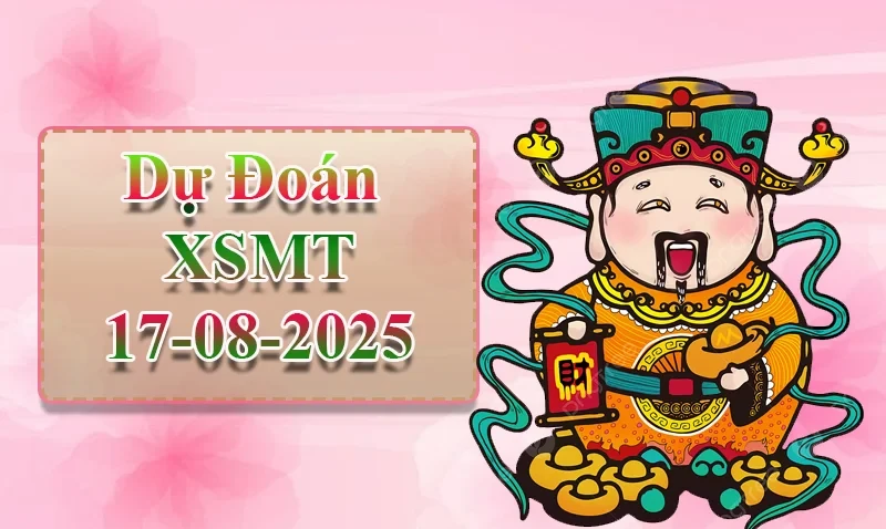 XO88 Dự đoán XSMT ngày 17/08 - Dự đoán XSMT hôm nay