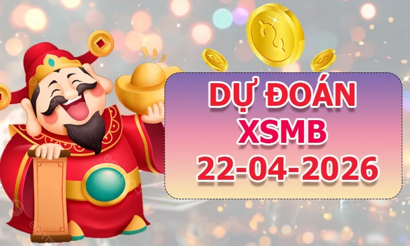 XO88 Dự đoán XSMB ngày 22/04 - Dự đoán XSMB hôm nay