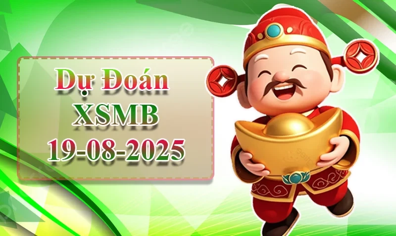 XO88 Dự đoán XSMB ngày 19/08 - Dự đoán XSMB hôm nay