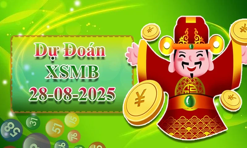 XO88 Dự đoán XSMB ngày 28/08 - Dự đoán XSMB hôm nay
