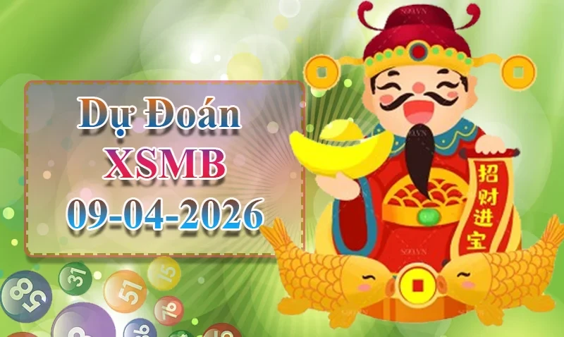 XO88 Dự đoán XSMB ngày 09/04 - Dự đoán XSMB hôm nay