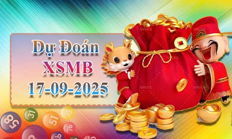 XO88 Dự đoán XSMB ngày 17/09 - Dự đoán XSMB hôm nay