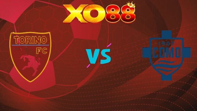 XO88 Nhận định soi kèo Torino vs Como, 0h30 ngày 25/11/2025