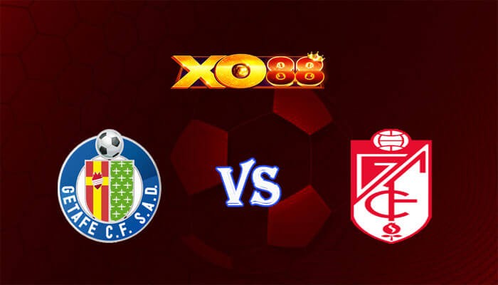 XO88 Nhận định soi kèo Getafe vs Granada 03h00 ngày 30/01/2024 VĐQG Tây Ban Nha
