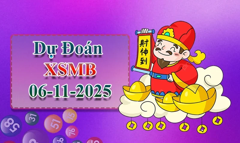 XO88 Dự đoán XSMB ngày 06/11 - Dự đoán XSMB hôm nay