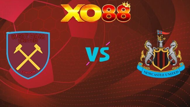 XO88 Nhận định soi kèo West Ham vs Newcastle, 21h00 ngày 02/11/2025