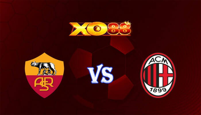 XO88 Nhận định soi kèo AS Roma vs AC Milan 02h00 ngày 19/04/2024 Europa League
