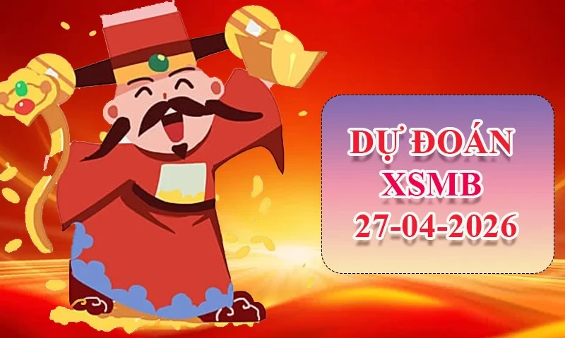XO88 Dự đoán XSMB ngày 27/04 - Dự đoán XSMB hôm nay