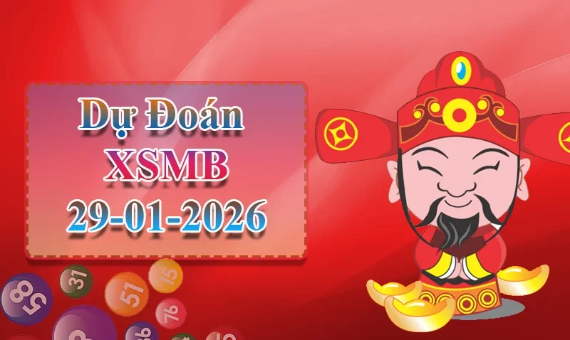 XO88 Dự đoán XSMB ngày 29/01 - Dự đoán XSMB hôm nay